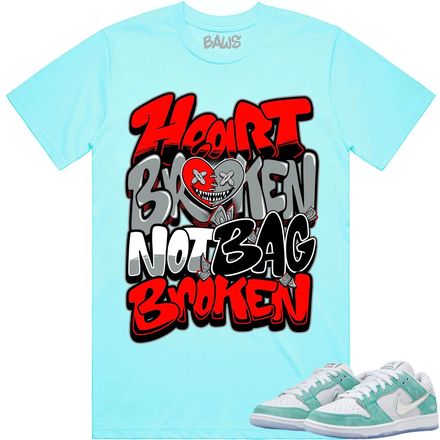 April Dunks Shirt to Match - RED HEART BROKEN BAWS